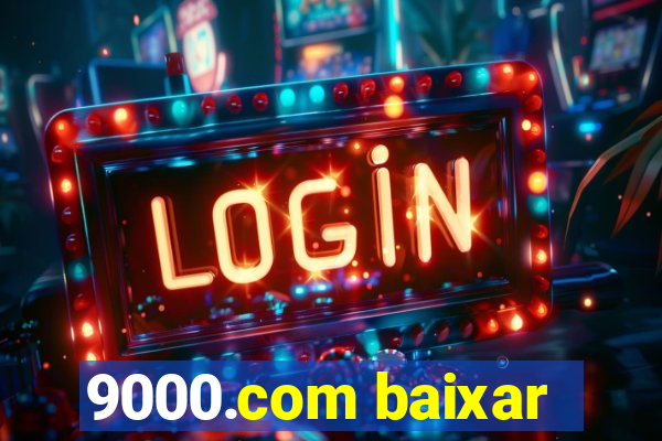 9000.com baixar