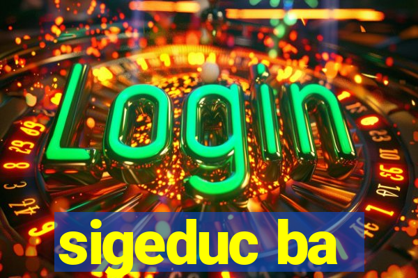 sigeduc ba