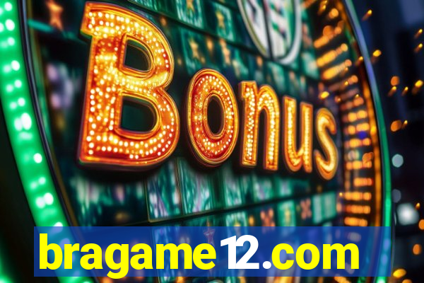 bragame12.com