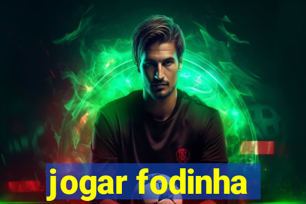 jogar fodinha