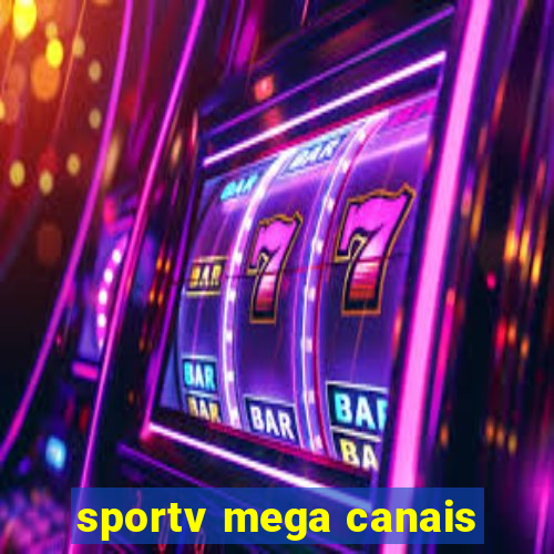 sportv mega canais