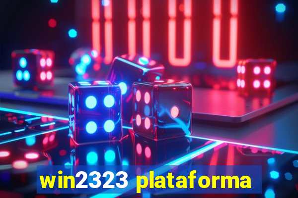 win2323 plataforma