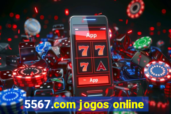 5567.com jogos online