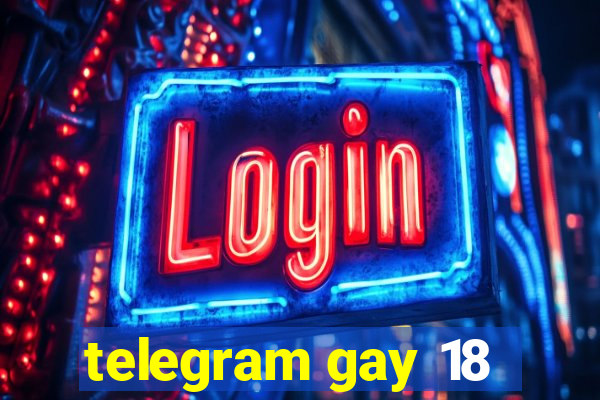 telegram gay 18