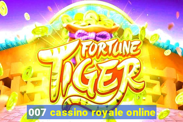 007 cassino royale online