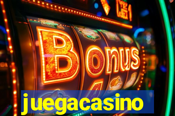 juegacasino