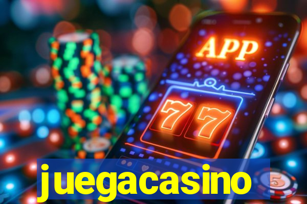 juegacasino