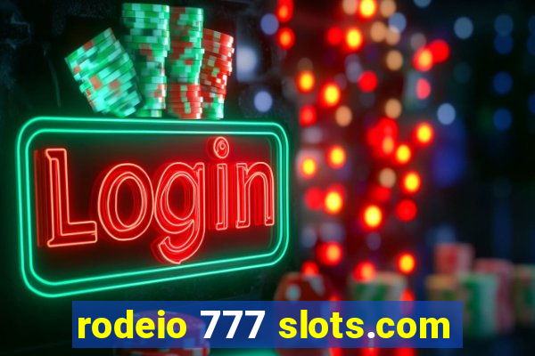 rodeio 777 slots.com