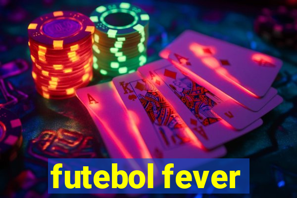 futebol fever