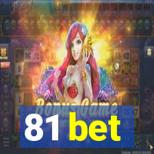 81 bet