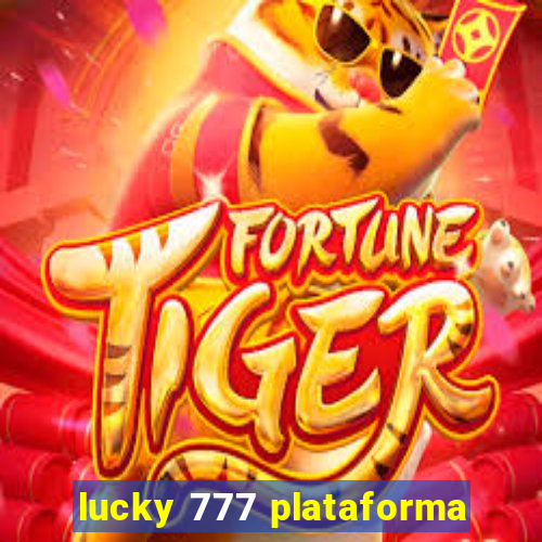 lucky 777 plataforma