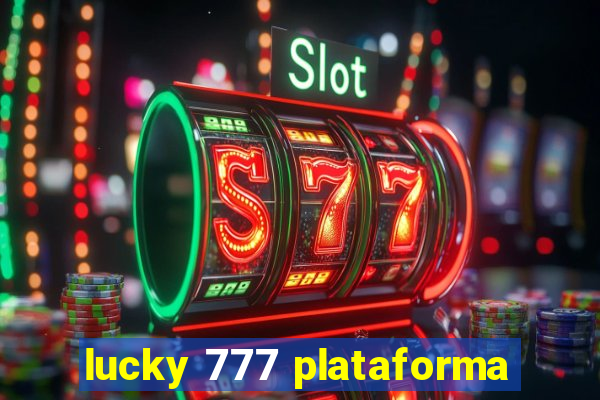 lucky 777 plataforma