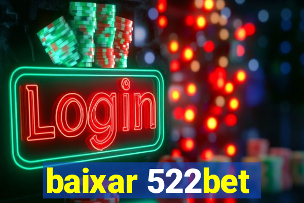 baixar 522bet