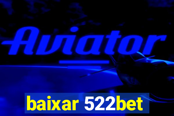 baixar 522bet