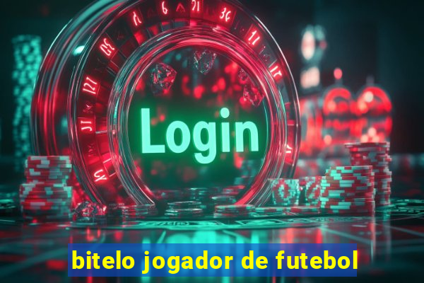 bitelo jogador de futebol