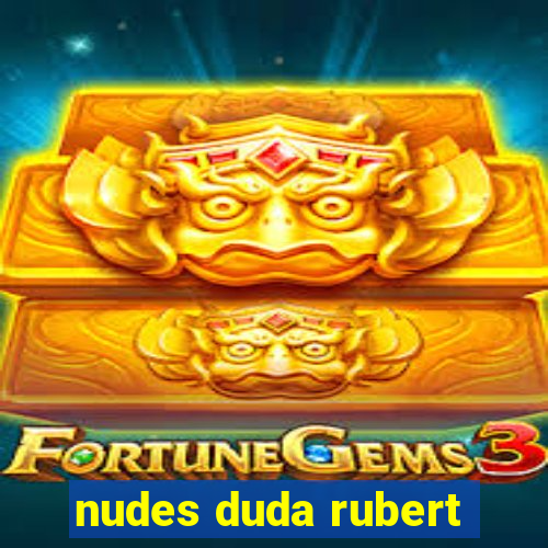 nudes duda rubert