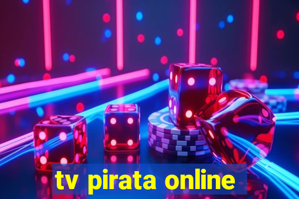 tv pirata online