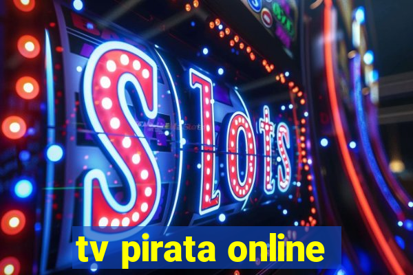 tv pirata online