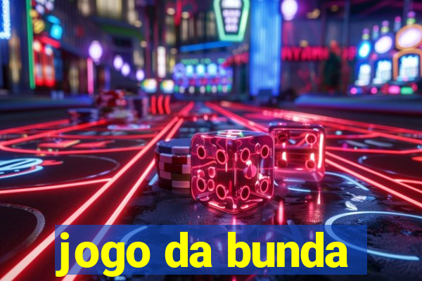 jogo da bunda