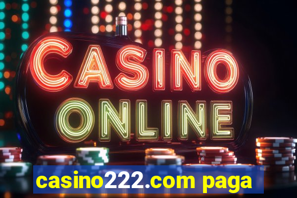 casino222.com paga