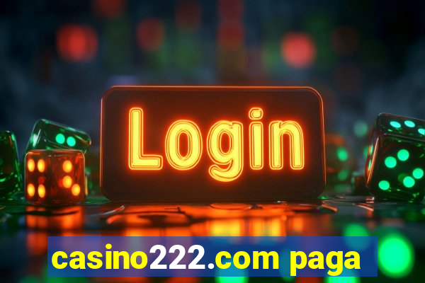 casino222.com paga