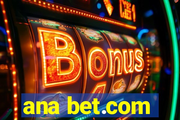 ana bet.com