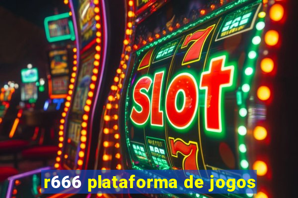 r666 plataforma de jogos