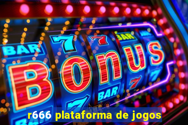 r666 plataforma de jogos