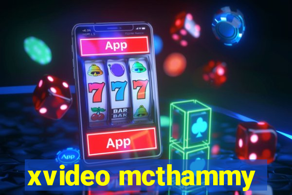 xvideo mcthammy