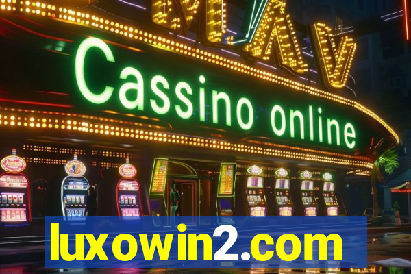 luxowin2.com