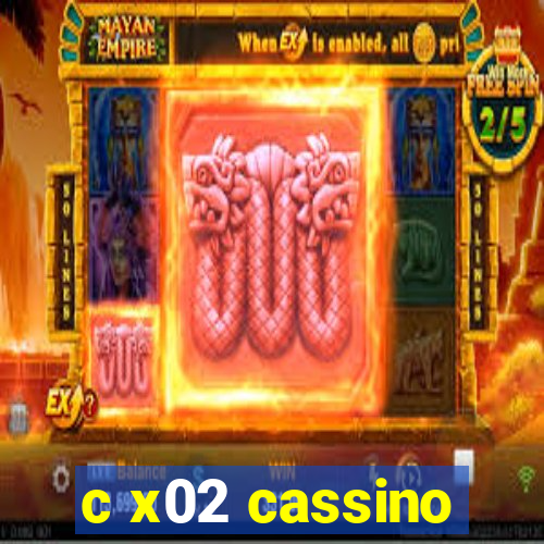 c x02 cassino