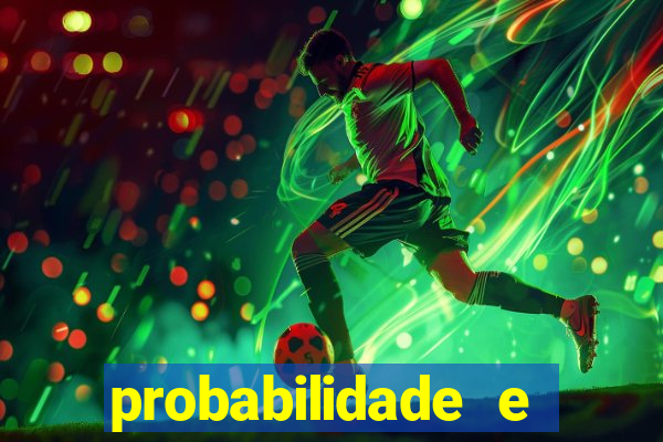 probabilidade e estatistica jogos de futebol