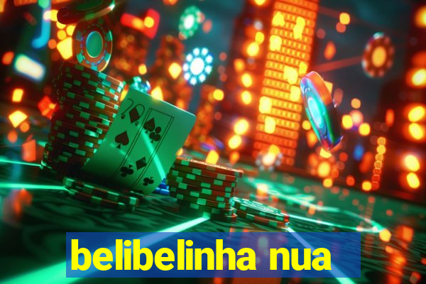 belibelinha nua