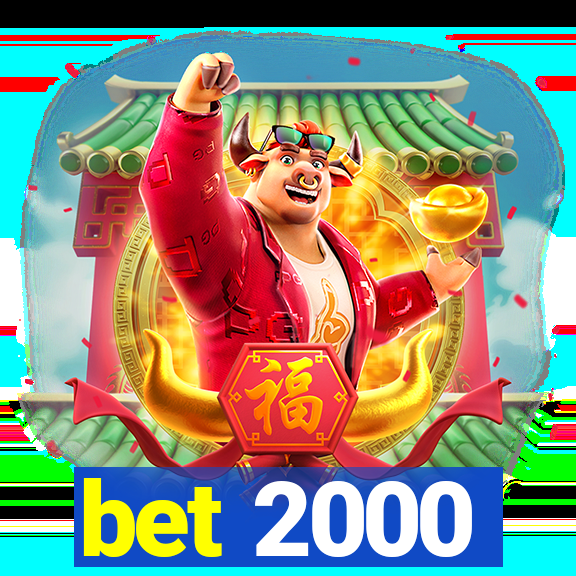 bet 2000