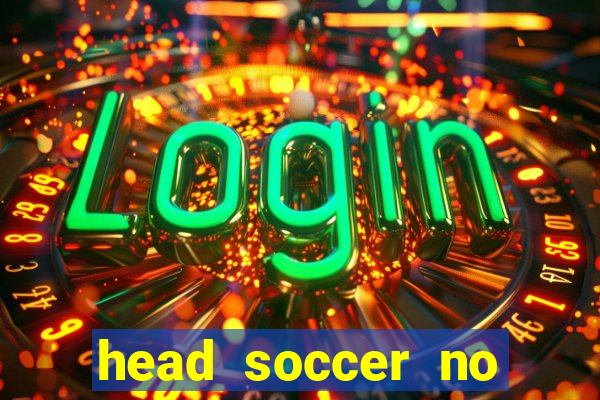 head soccer no click jogos