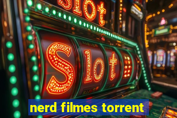 nerd filmes torrent