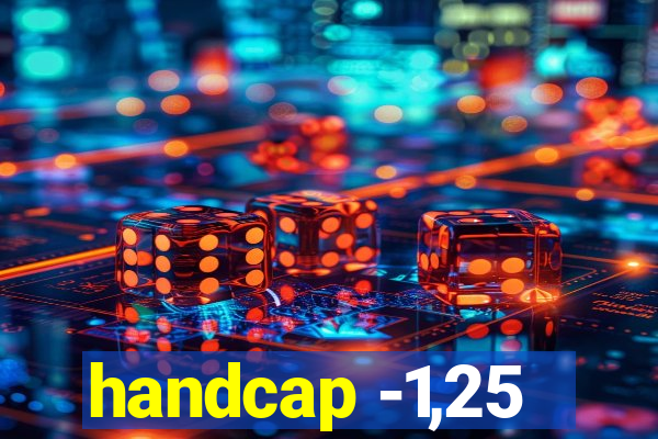 handcap -1,25