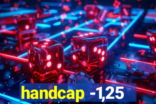 handcap -1,25