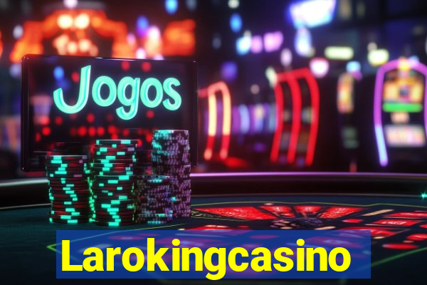 Larokingcasino