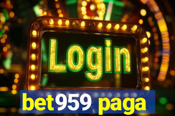 bet959 paga