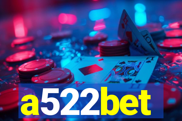 a522bet