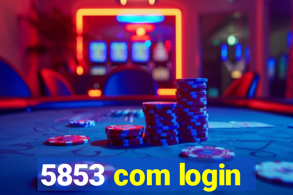 5853 com login