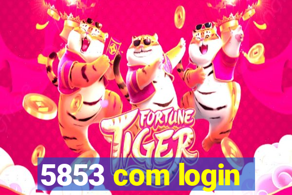 5853 com login