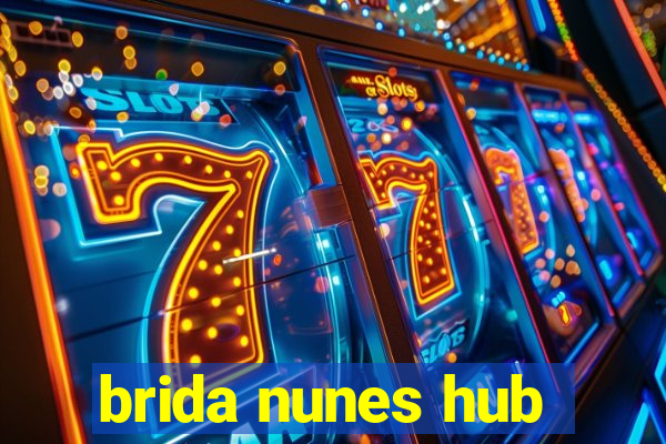 brida nunes hub