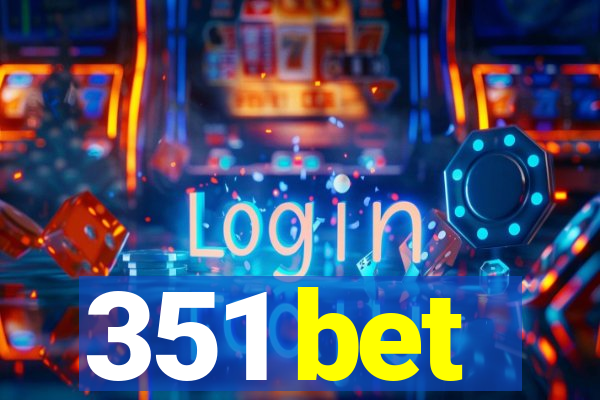 351 bet