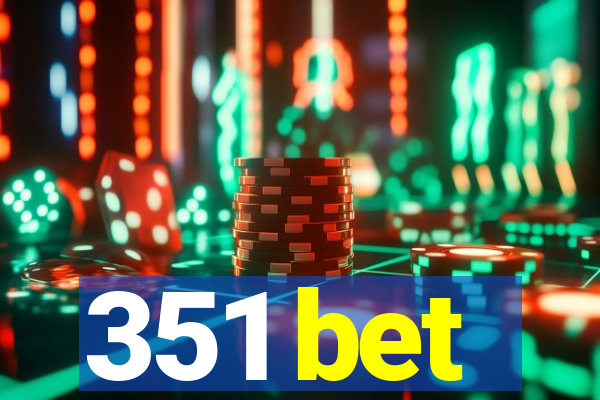 351 bet