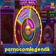 pornocomlegenda