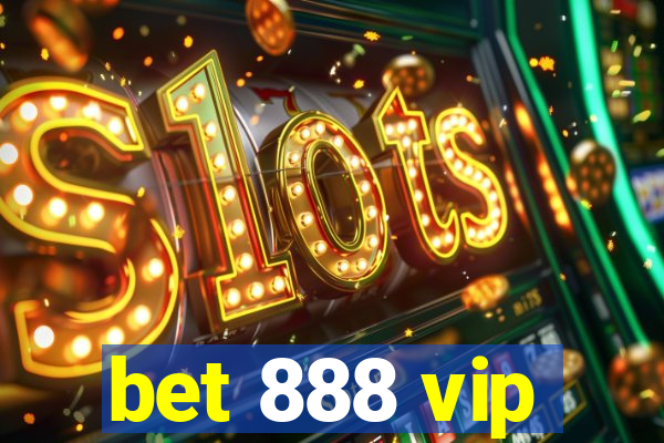 bet 888 vip