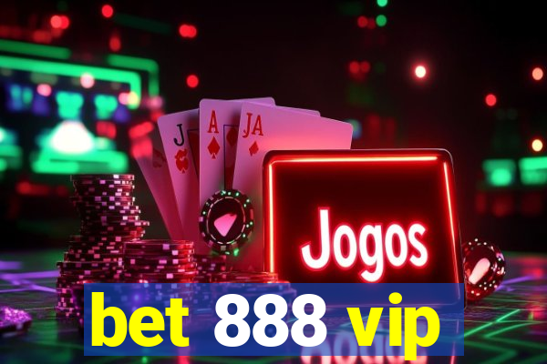 bet 888 vip