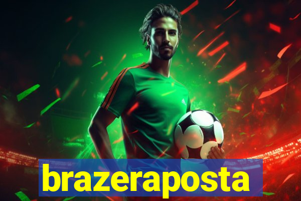 brazeraposta